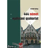 444 Német Nyelvtani Gyakorlat 444 Német Nyelvtani Gyakorlat